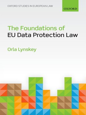 cover image of The Foundations of EU Data Protection Law